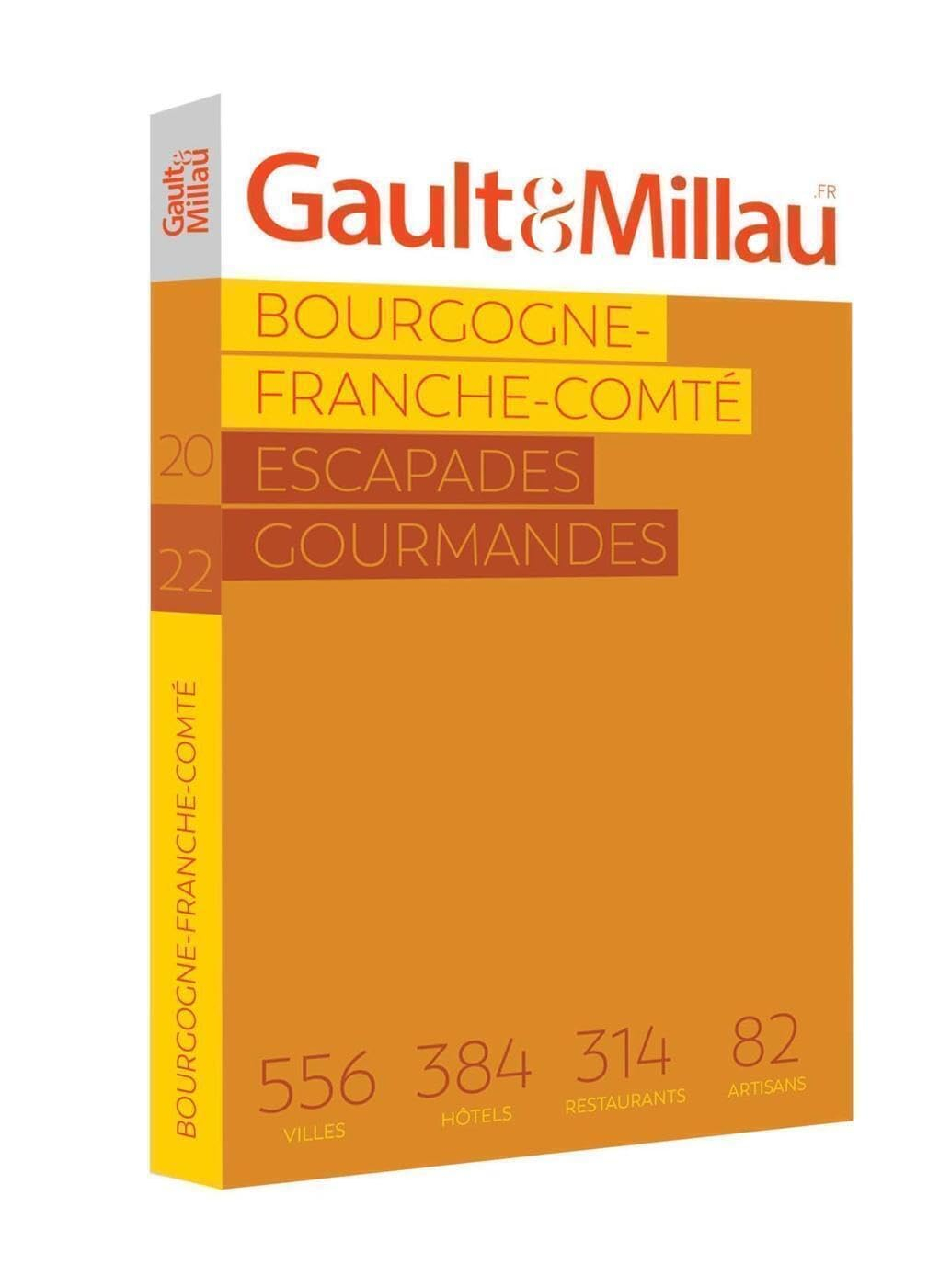 Bourgogne-Franche-Comté : escapades gourmandes : 186 villes, 32 hôtels, 246 restaurants, 181 artisan