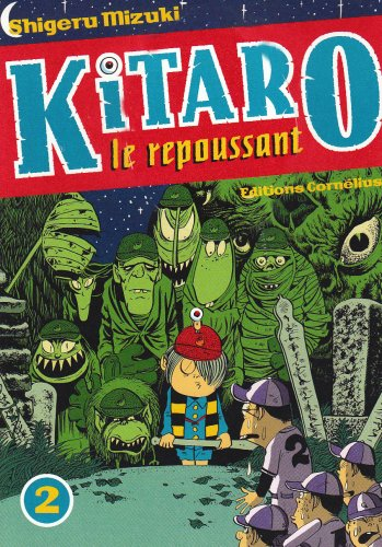 Kitaro le repoussant. Vol. 2