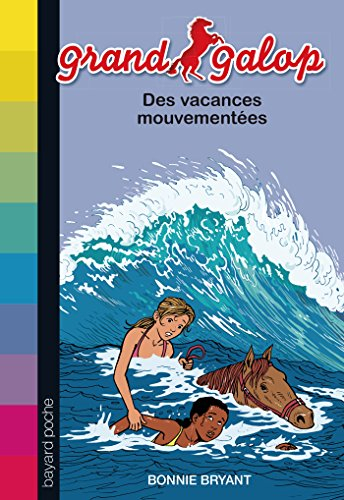 Grand Galop. Des vacances mouvementées