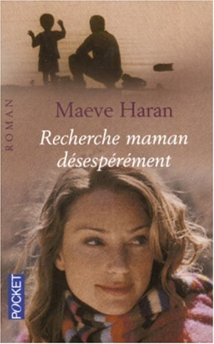 Recherche maman désespérément