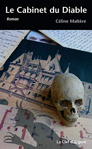 Le cabinet du Diable. La maison Mantin, un héritage révélé