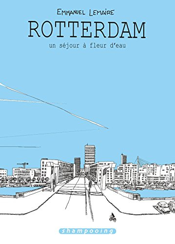 Rotterdam : un séjour à fleur d'eau