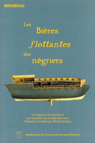 Les bières flottantes des négriers : un discours non prononcé sur l'abolition de la traite des Noirs