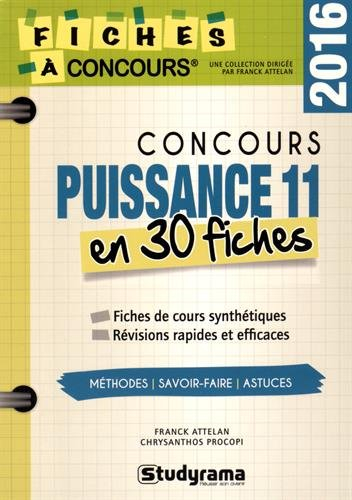 Concours Puissance 11 2016 en 30 fiches : méthodes, savoir-faire et astuces