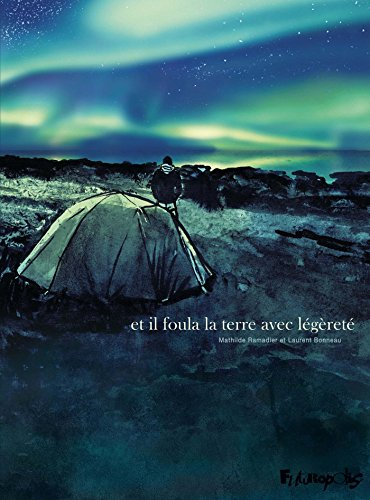 Et il foula la terre avec légèreté