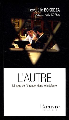 L'autre : l'image de l'étranger dans le judaïsme