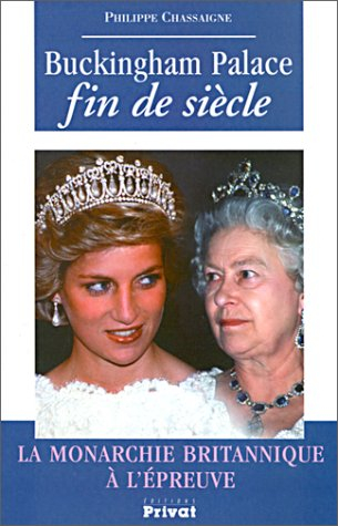 Buckingham Palace fin de siècle : la monarchie britannique à l'épreuve
