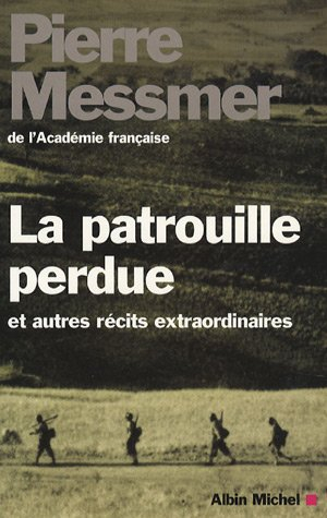 La patrouille perdue : et autres récits extraordinaires