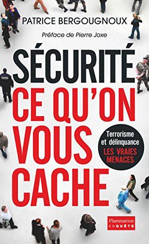 Sécurité, ce qu'on vous cache