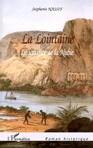 La Lointaine : le sacrifice de la Nubie