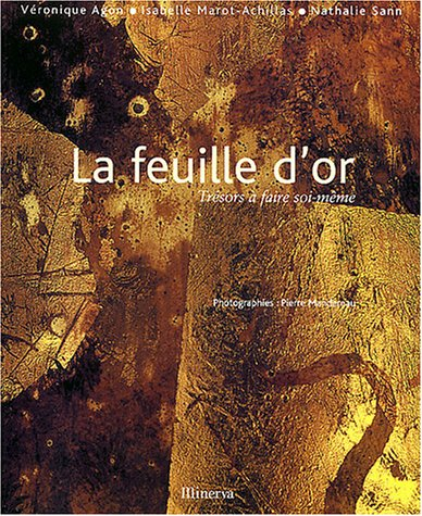 La feuille d'or : trésors à faire soi-même