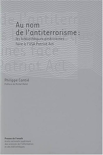 Au nom de l'antiterrorisme : les bibliothèques américaines face à l'USA Patriot Act