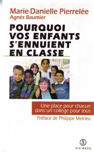Pourquoi vos enfants s'ennuient en classe : une place pour chacun dans un collège pour tous