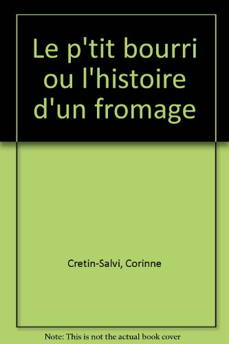 Le p'tit bourri ou L'histoire d'un fromage