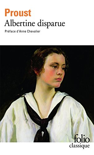 A la recherche du temps perdu. Vol. 6. Albertine disparue (La Fugitive)