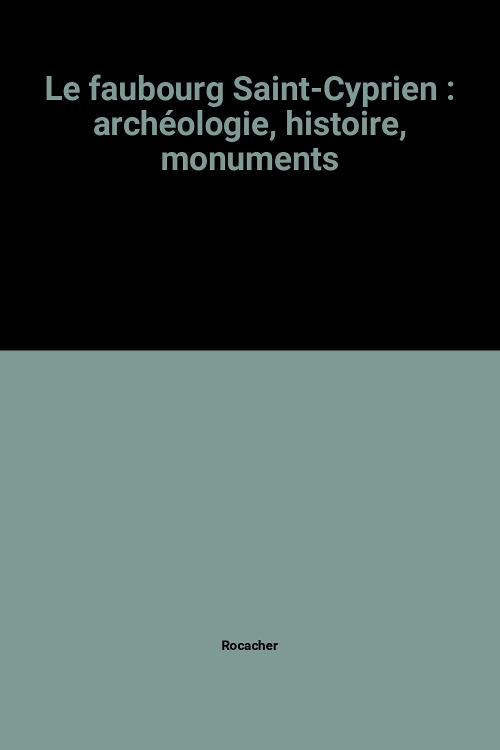 Le Faubourg Saint-Cyprien