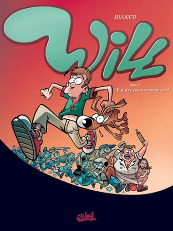 Will. Vol. 1. Y a des jours comme ça !