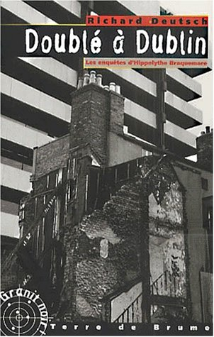 Doublé à Dublin : les aventures d'Hippolythe Braquemare