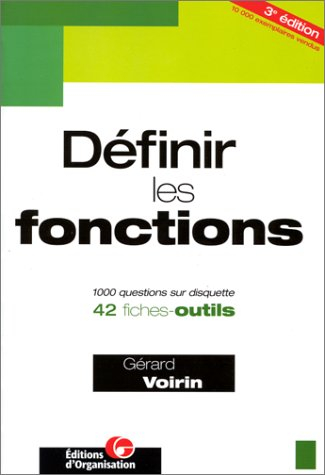 Définir les fonctions : 42 fiches outils, 1 000 questions essentielles pour définir vos fonctions su