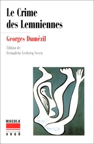 Le crime des Lemniennes : rites et légendes du monde égéen