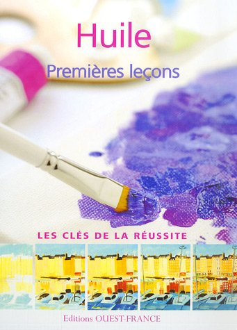 Huile : premières leçons