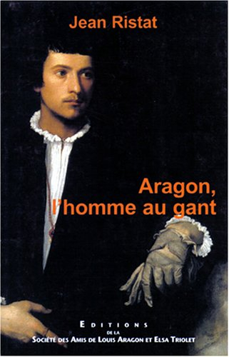 Aragon, l'homme au gant : conférence prononcée à la Bibliothèque nationale de France, le 6 décembre 