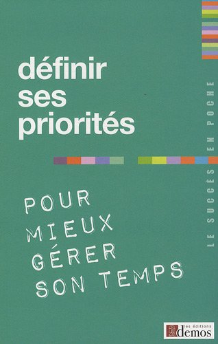 Définir ses priorités pour mieux gérer son temps