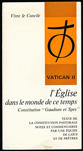 l'eglise dans le monde de ce temps : constitution "gaudium et spes" (texte conciliaire, introduction