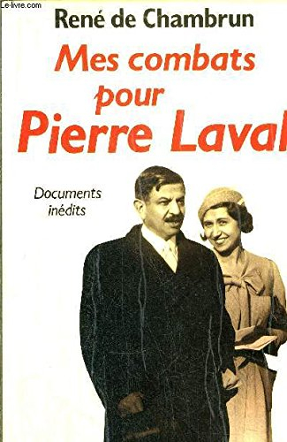 Mes combats pour Pierre Laval
