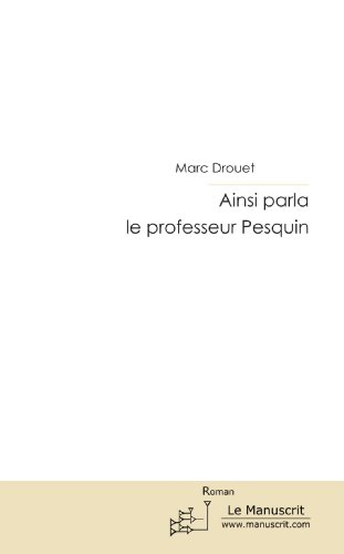 ainsi parla le professeur pesquin