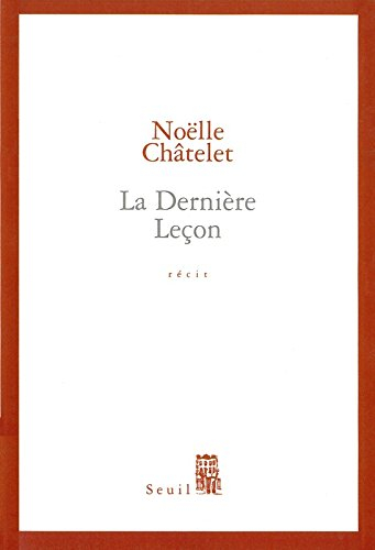 La dernière leçon : récit