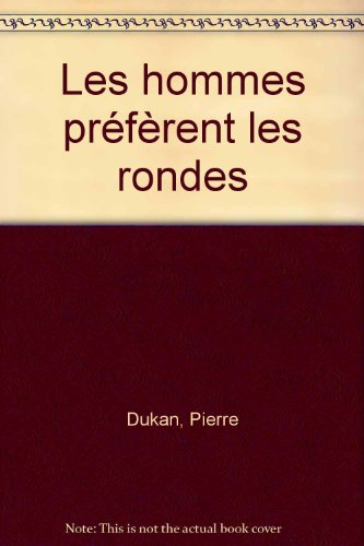 Les hommes préfèrent les rondes