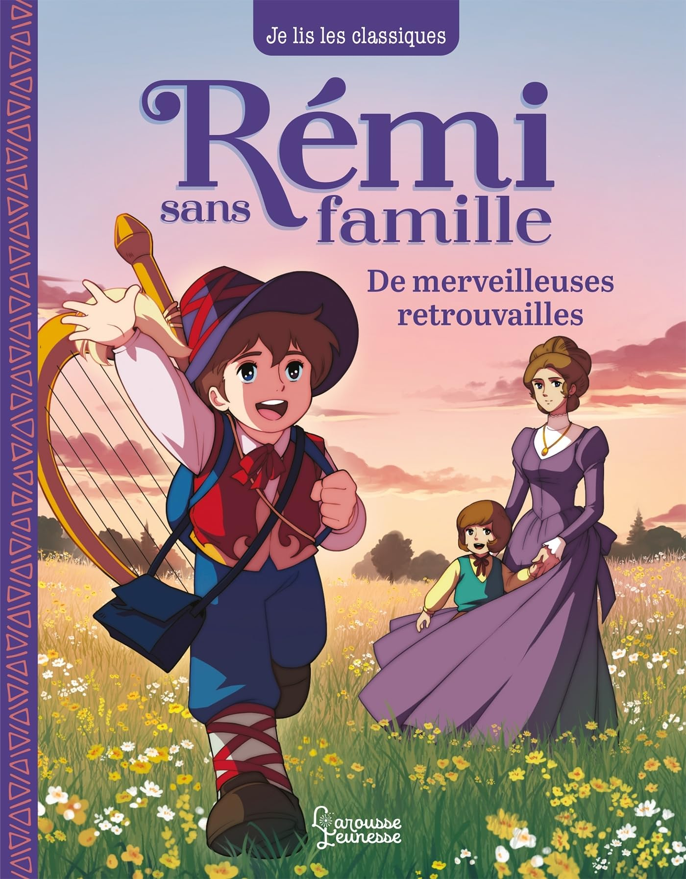 Rémi sans famille. Vol. 3. De merveilleuses retrouvailles