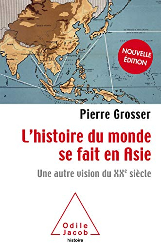 L'histoire du monde se fait en Asie : une autre vision du XXe siècle