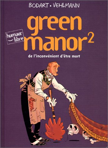 Green manor. Vol. 2. De l'inconvénient d'être mort