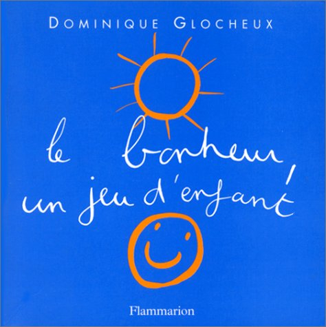 Le bonheur, un jeu d'enfant