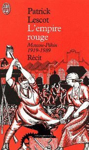 L'empire rouge : Moscou-Pékin, 1919-1989