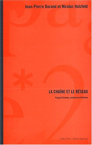 La chaîne et le réseau : Peugeot-Sochaux, ambiance d'intérieur