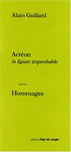 Actéon, la figure improbable. Hommages