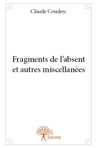 fragments de l?absent et autres miscellanees