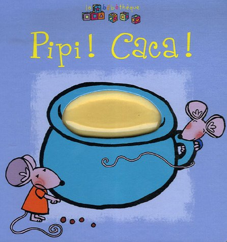 Pipi ! Caca !