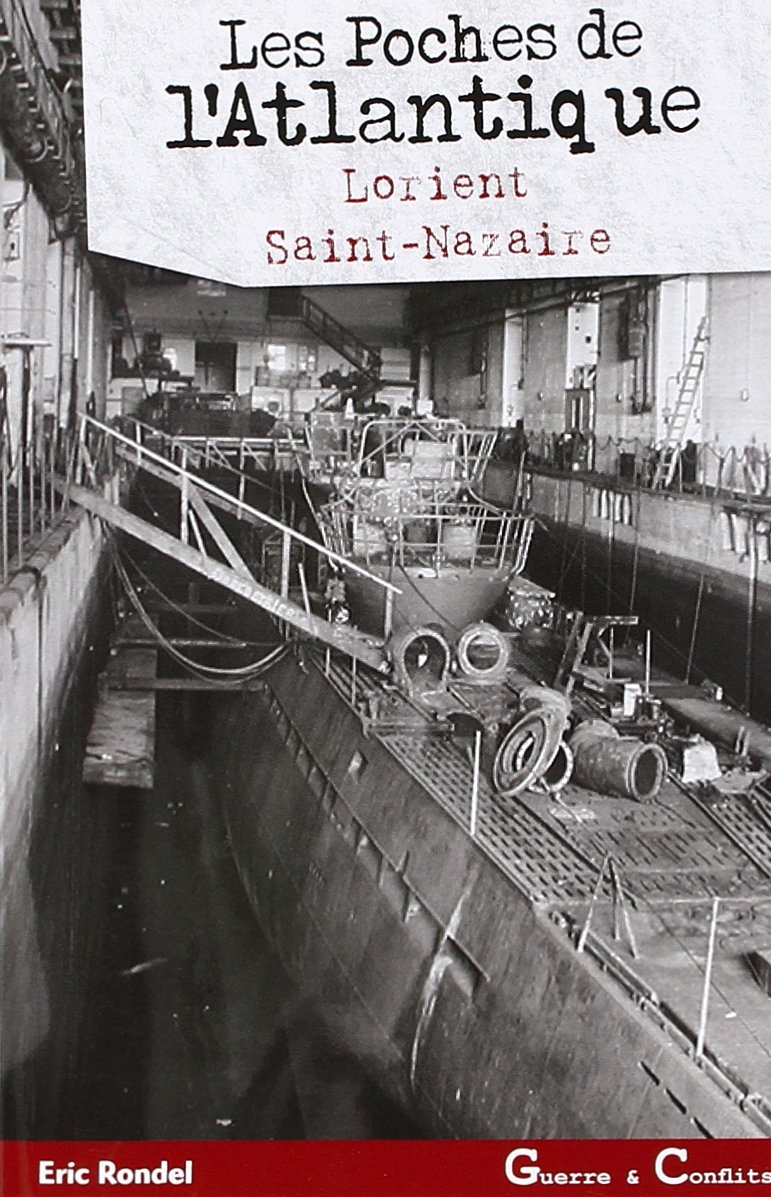 Les poches de l'Atlantique : Lorient, Saint-Nazaire