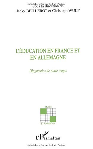L'éducation en France et en Allemagne : diagnostics de notre temps