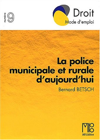 La police municipale et rurale d'aujourd'hui
