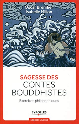 Sagesse des contes bouddhistes : exercices philosophiques