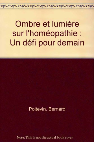 Ombre et lumière sur l'homéopathie : un défi pour demain
