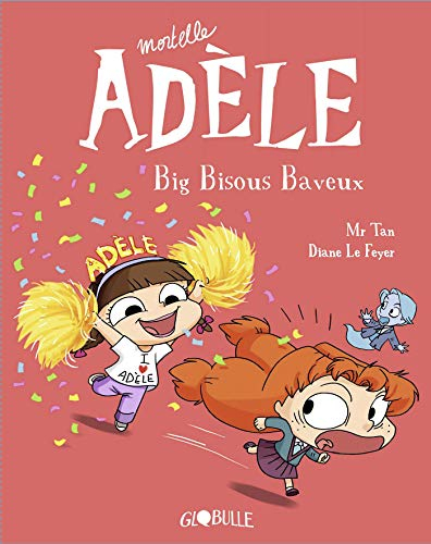 Mortelle Adèle. Vol. 13. Big bisous baveux