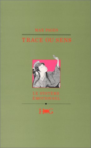 Trace ou sens : le système émotionnel