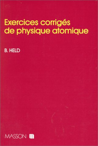 Exercices corrigés de physique atomique