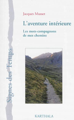 L'aventure intérieure : les mots-compagnons de mes chemins